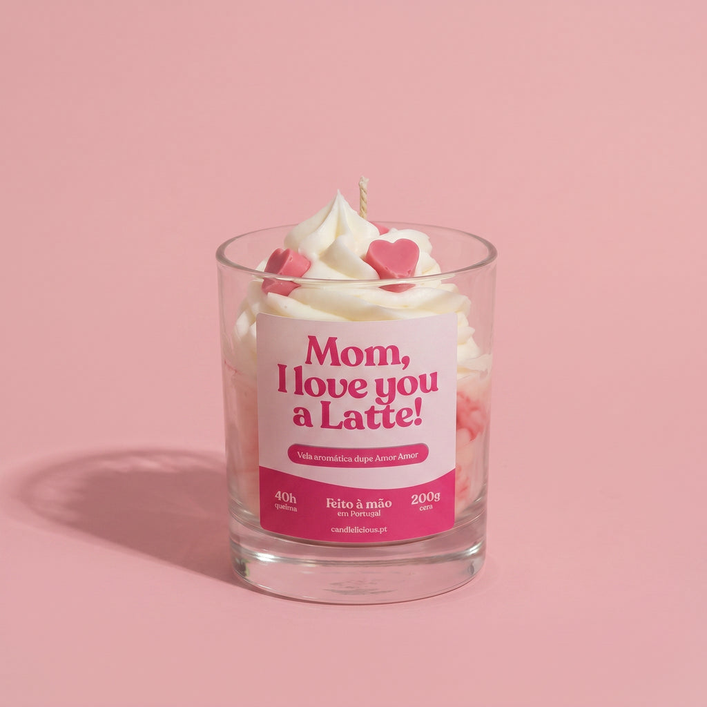 Mom, I love you a Latte!